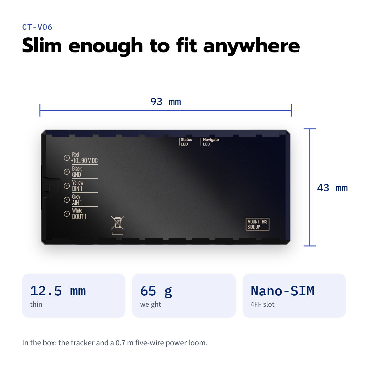 CT-V06 hardwired vehicle tracker — label face marked 93 × 43 mm, 12.5 mm thin, 65 g
